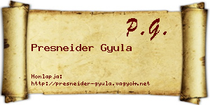 Presneider Gyula névjegykártya